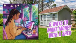 How to Make Money with Your Shed| Shed Small Business Ideas| Side Hustles from Home 2026